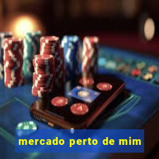 mercado perto de mim